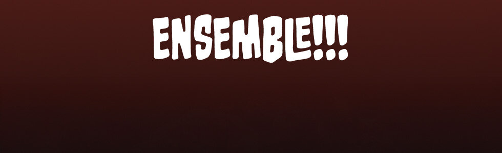 ENSEMBLE!!!